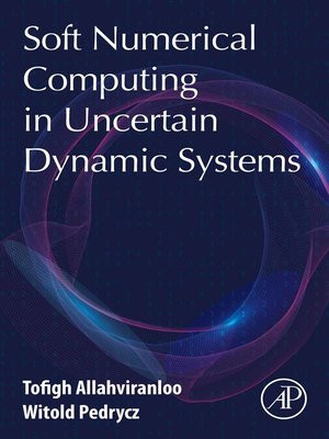 cover image of Soft Numerical Computing in Uncertain Dynamic Systems
